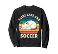I Like Cats And Soccer Funny Sweatshirt - Minimalist Print Men Women - T-Shirt, Sweatshirt, Hoodie