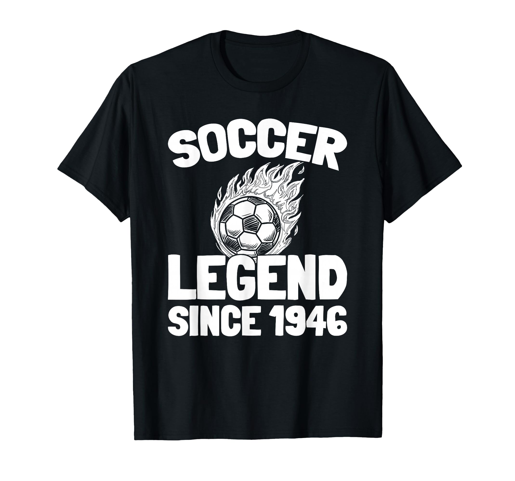 Born 1946 Team Sports Player Soccer T-Shirt - Streetwear Style Men Women - T-Shirt, Sweatshirt, Hoodie