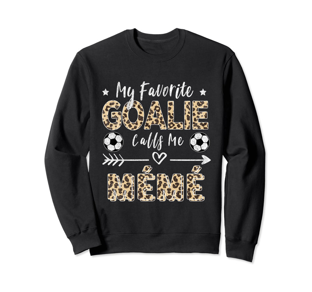 My Favorite Goalie Calls Me M M Sweatshirt - Streetwear Style Unisex - T-Shirt, Sweatshirt, Hoodie