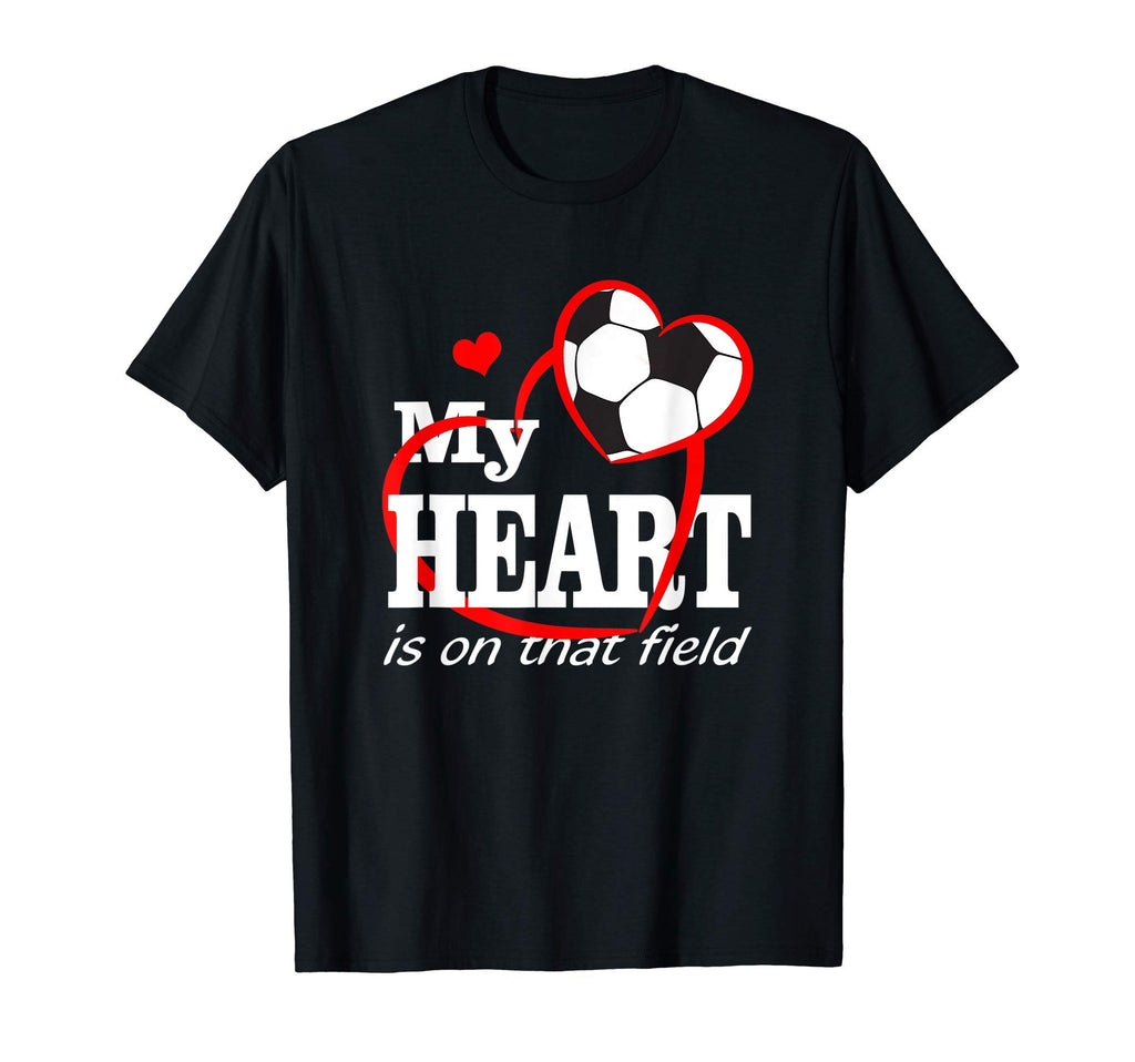 Funny My Heart Is That Field Soccer Lovers T-Shirt - Unique Graphic Unisex - T-Shirt, Sweatshirt, Hoodie
