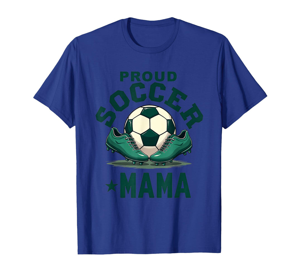Proud Soccer Mama Soccer Moms T-Shirt - Graphic Print Men Women - T-Shirt, Sweatshirt, Hoodie