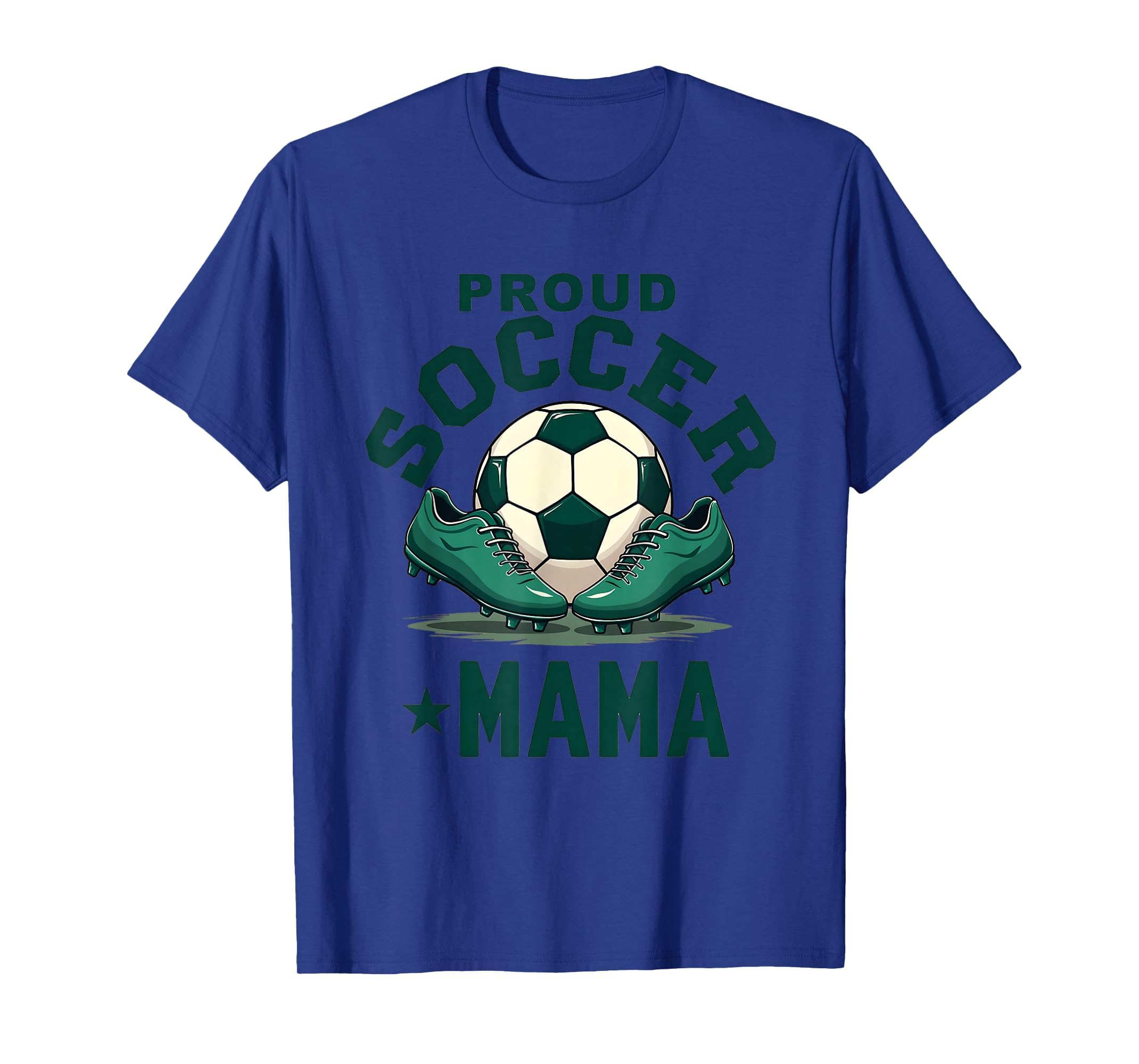 Proud Soccer Mama Soccer Moms T-Shirt - Graphic Print Men Women - T-Shirt, Sweatshirt, Hoodie