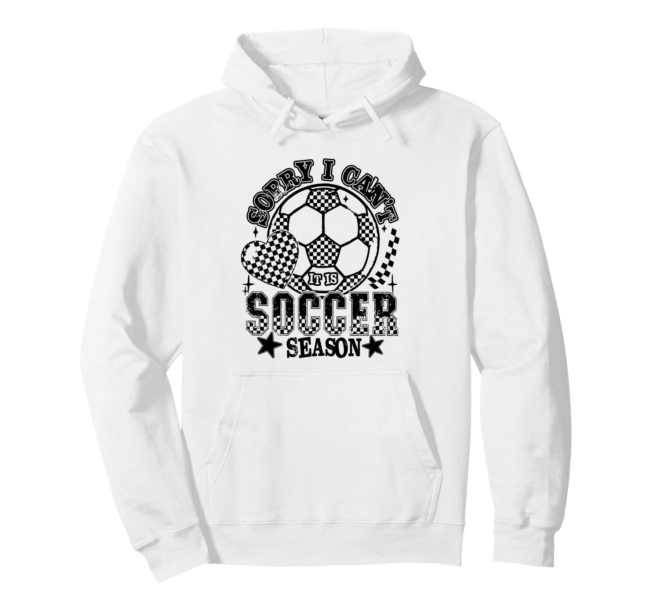 Sorry I Cant Its Soccer Season Hoodie - Aesthetic Graphic for Adults - T-Shirt, Sweatshirt, Hoodie
