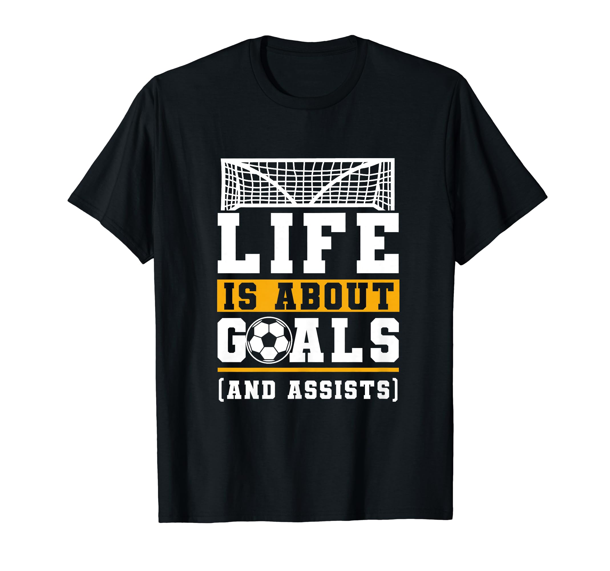 Life Is About Goals And Assists Indoor T-Shirt - Unique Graphic for Adults - T-Shirt, Sweatshirt, Hoodie