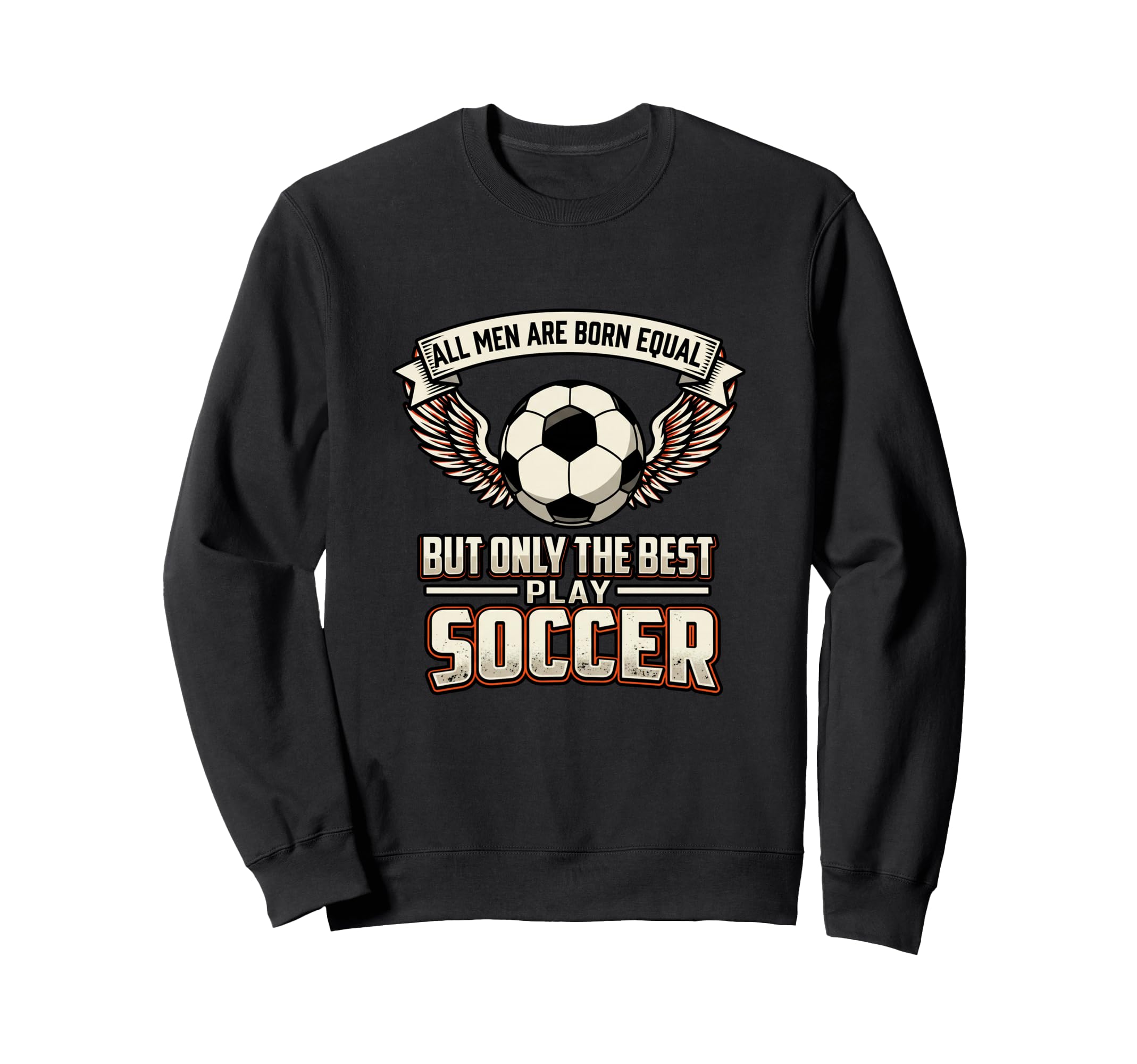 All Are Born Equal Best Play Sweatshirt - Novelty Apparel for Adults - T-Shirt, Sweatshirt, Hoodie