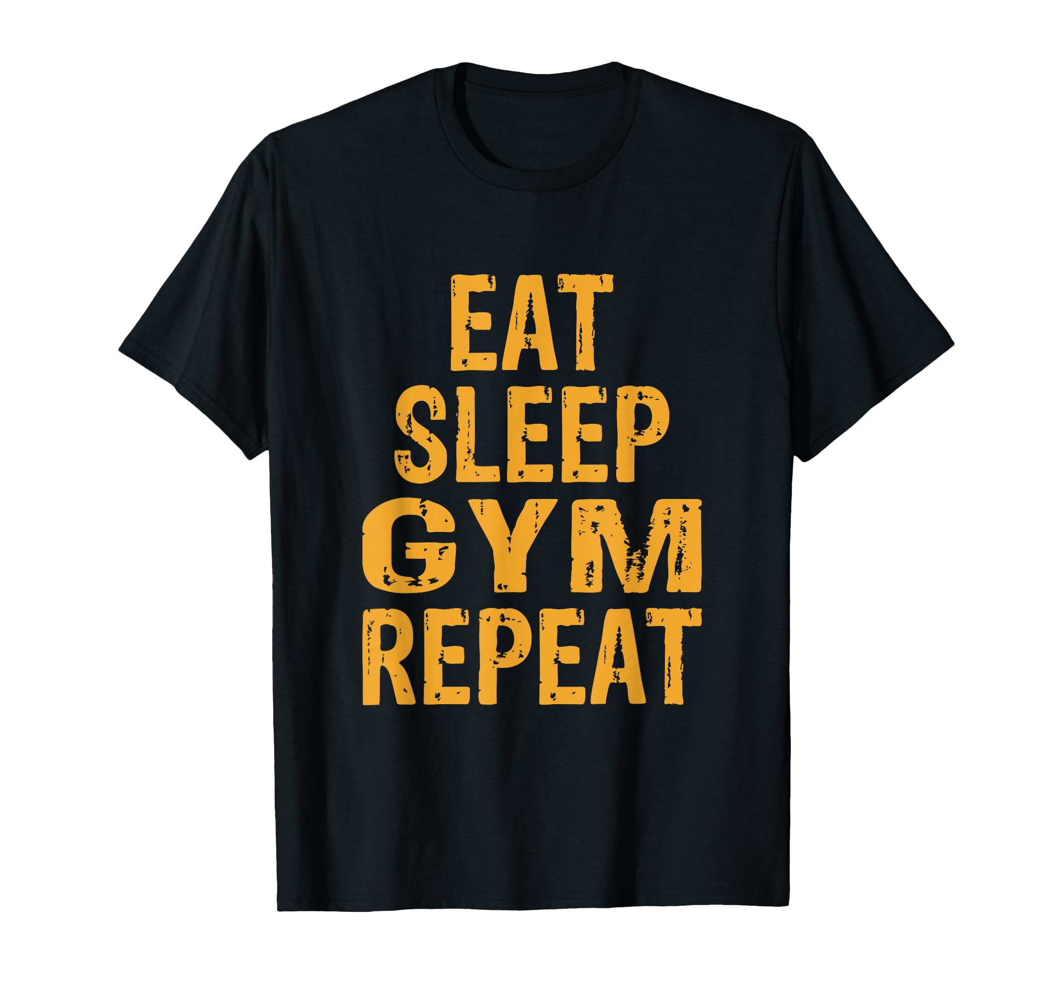 Eat Sleep Gym Repeat T-Shirt - Fun Novelty Design Unisex - T-Shirt, Sweatshirt, Hoodie