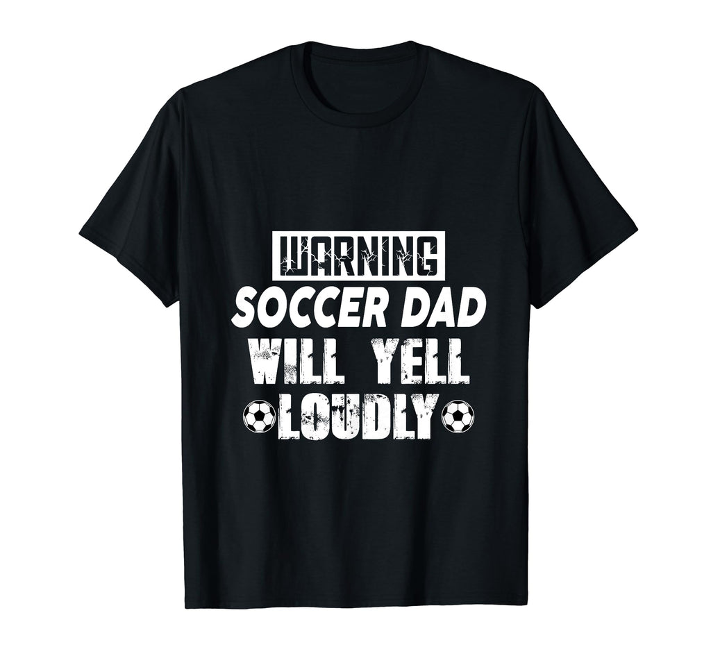 Warning Soccer Dad Will Yell Loudly T-Shirt - Custom Art Print for Adults - T-Shirt, Sweatshirt, Hoodie