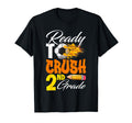 Im Ready To Crush 2Nd Grade Back To T-Shirt - Casual Everyday Wear Unisex - T-Shirt, Sweatshirt, Hoodie