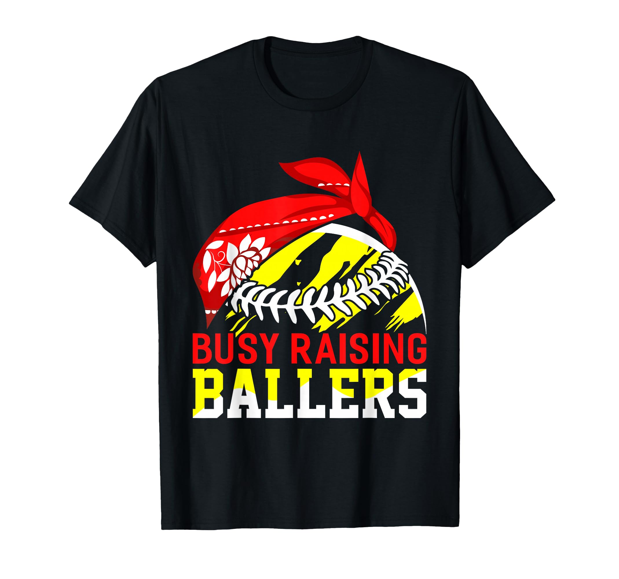 Busy Raising Ballers I Proud T-Shirt - Fun Novelty Design for Adults - T-Shirt, Sweatshirt, Hoodie