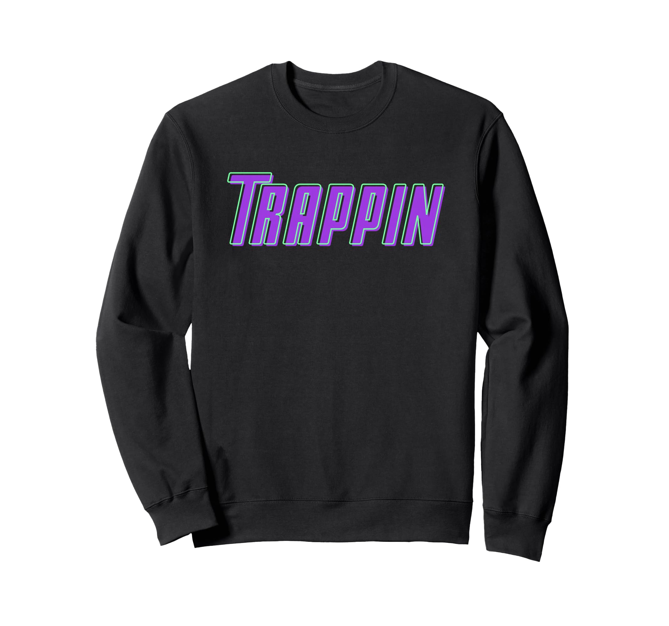 Trappin Purple Trap Music Sweatshirt - Casual Everyday Wear for Adults - T-Shirt, Sweatshirt, Hoodie