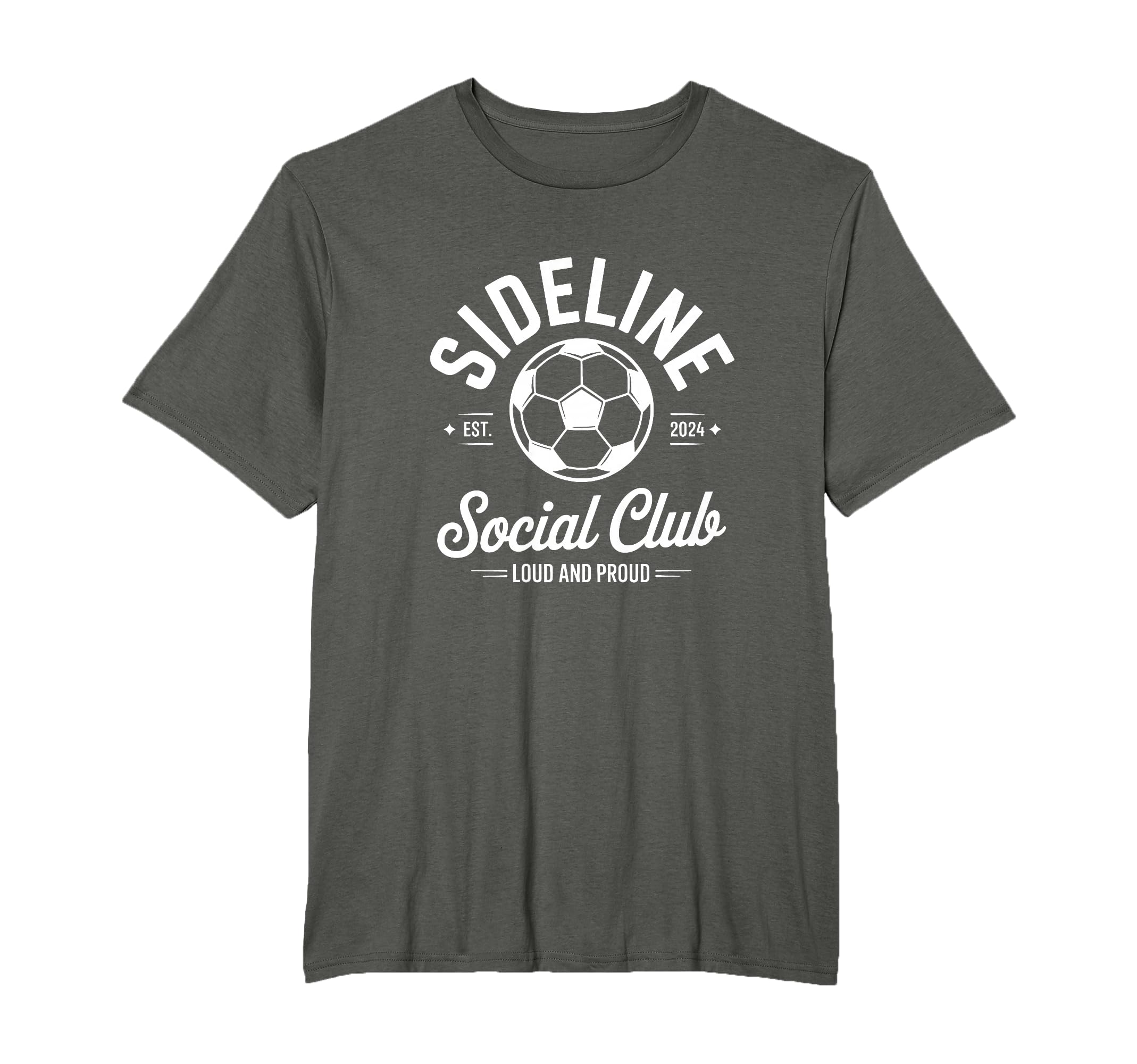 Soccer Game Sideline Social Club Loud And T-Shirt - Unique Graphic Unisex - T-Shirt, Sweatshirt, Hoodie