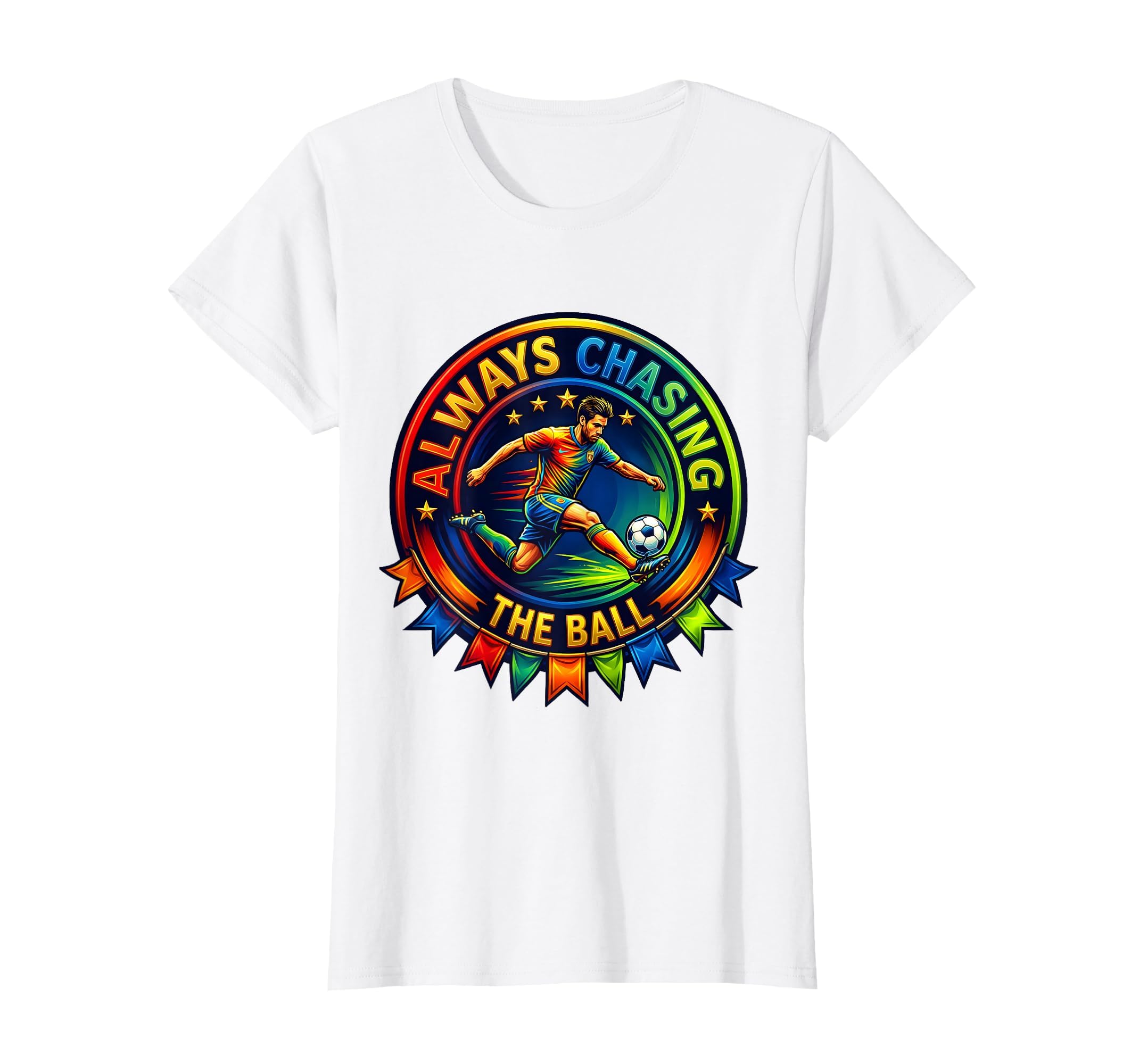 Always Chasing Ball Soccer T-Shirt - Fun Novelty Design Men Women - T-Shirt, Sweatshirt, Hoodie