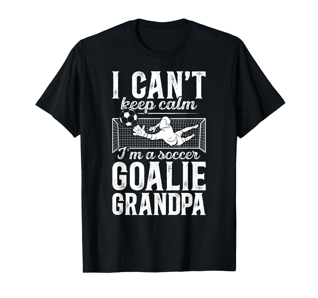 Im Soccer Goalie Grandpa Soccer Keeper T-Shirt - Trendy Graphic Unisex - T-Shirt, Sweatshirt, Hoodie
