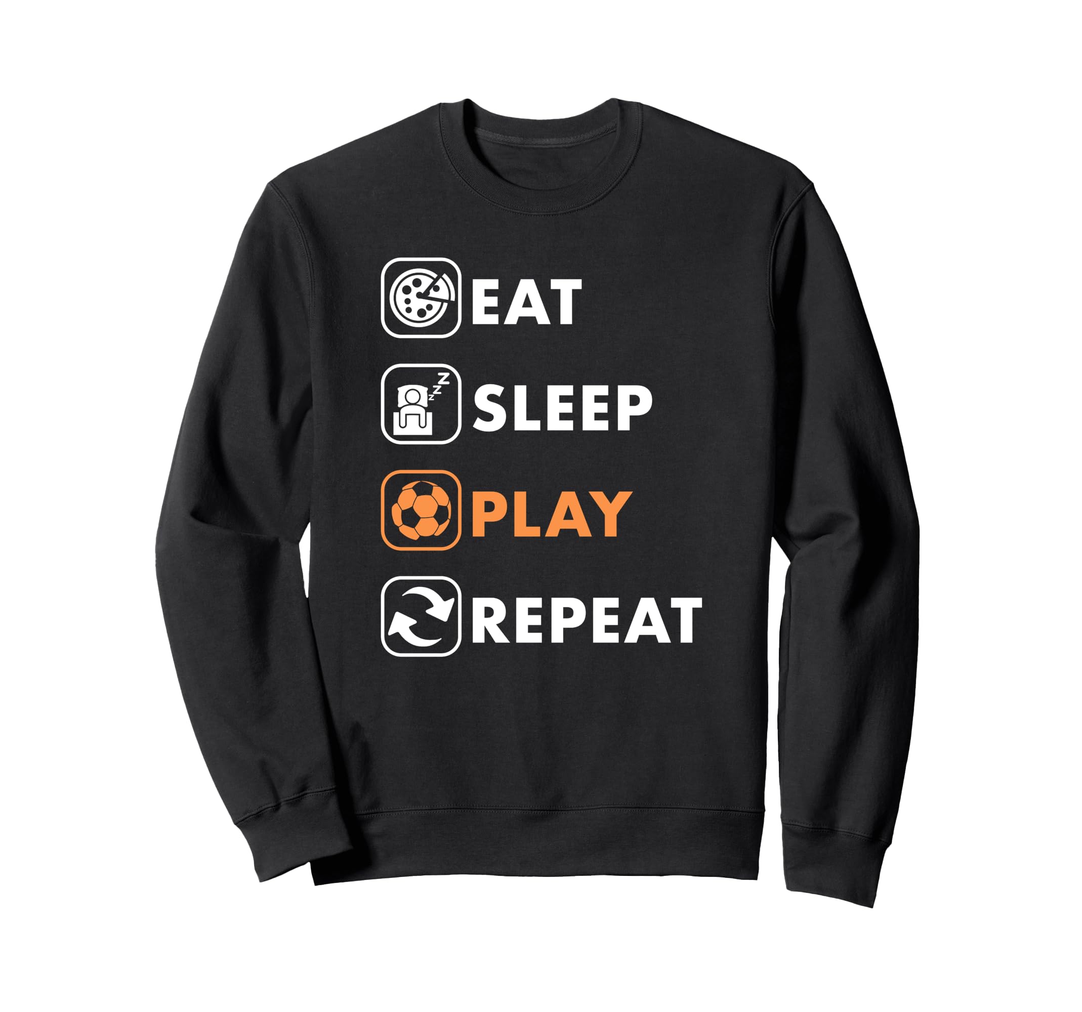 Trendy Eat Sleep Soccer Repeat List Sweatshirt - Trendy Graphic for Adults - T-Shirt, Sweatshirt, Hoodie