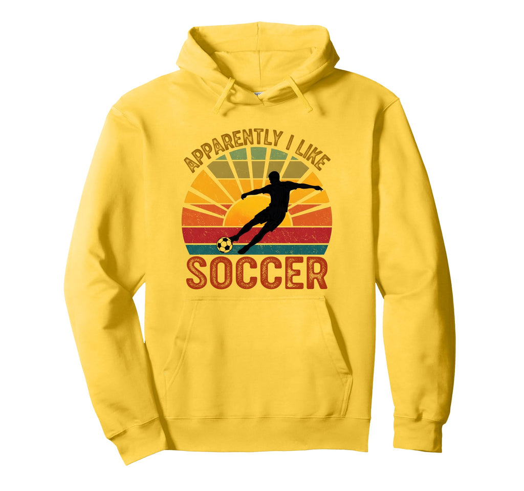 Apparently I Like Soccer Season Hoodie - Casual Everyday Wear for Adults - T-Shirt, Sweatshirt, Hoodie