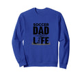 Soccer Dad Life Proud Sideline Sweatshirt - Minimalist Print Men Women - T-Shirt, Sweatshirt, Hoodie