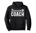 Best Soccer Coach Soccer Coaching Soccer Hoodie - Graphic Print Men Women - T-Shirt, Sweatshirt, Hoodie