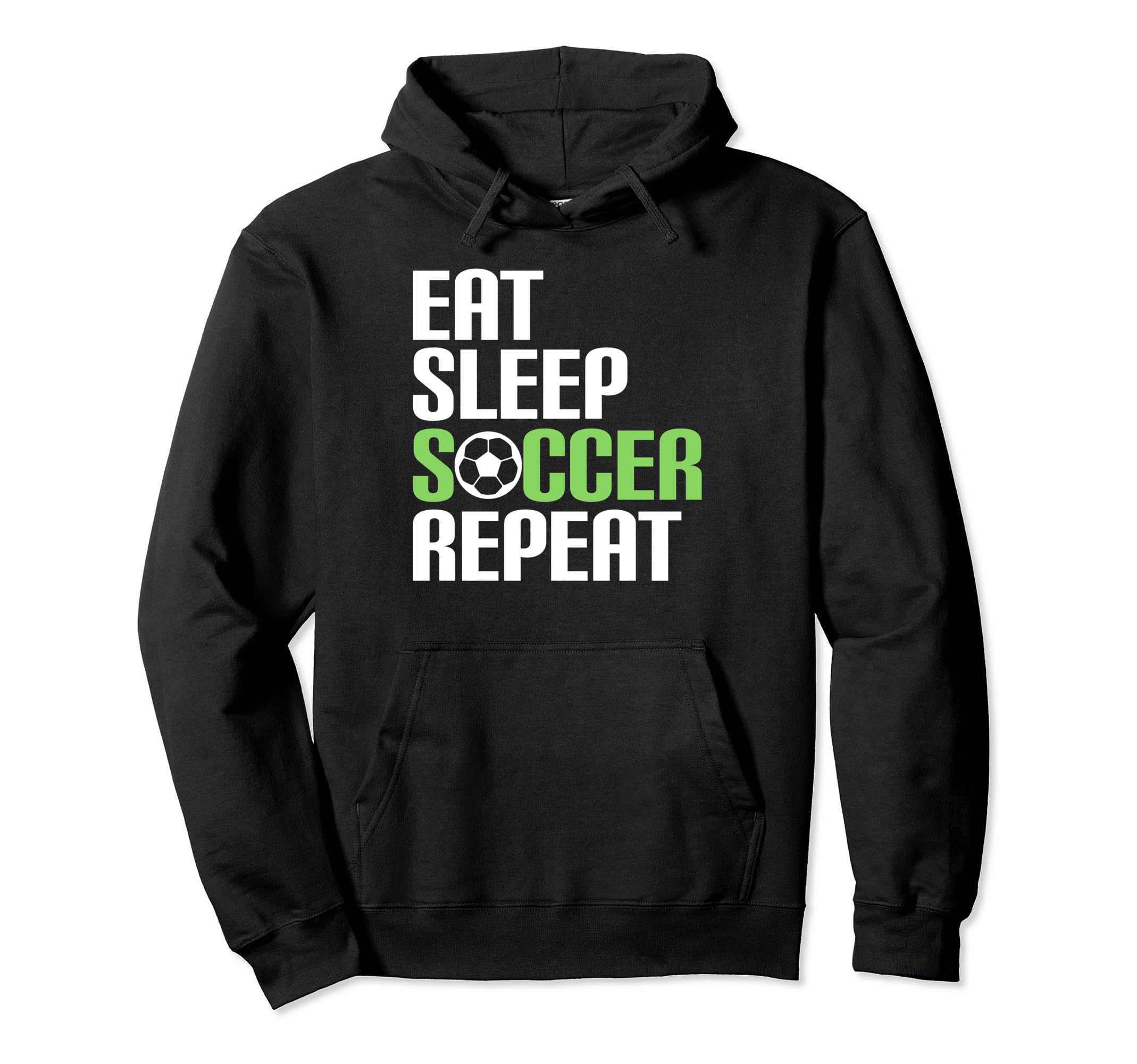 Eat Sleep Soccer Repeat Sport Player Hoodie - Graphic Print Men Women - T-Shirt, Sweatshirt, Hoodie