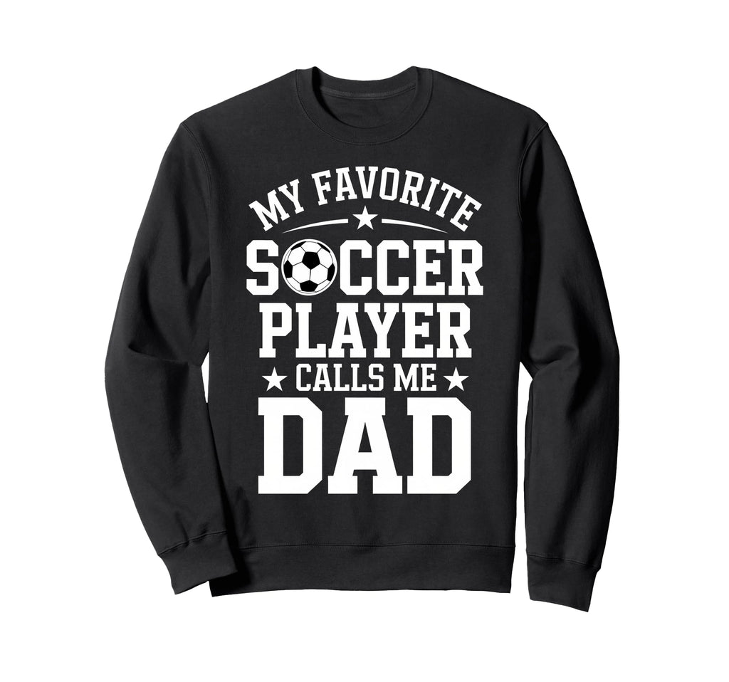 Soccer Player Dad Funny Soccer Sweatshirt - Minimalist Print Unisex - T-Shirt, Sweatshirt, Hoodie