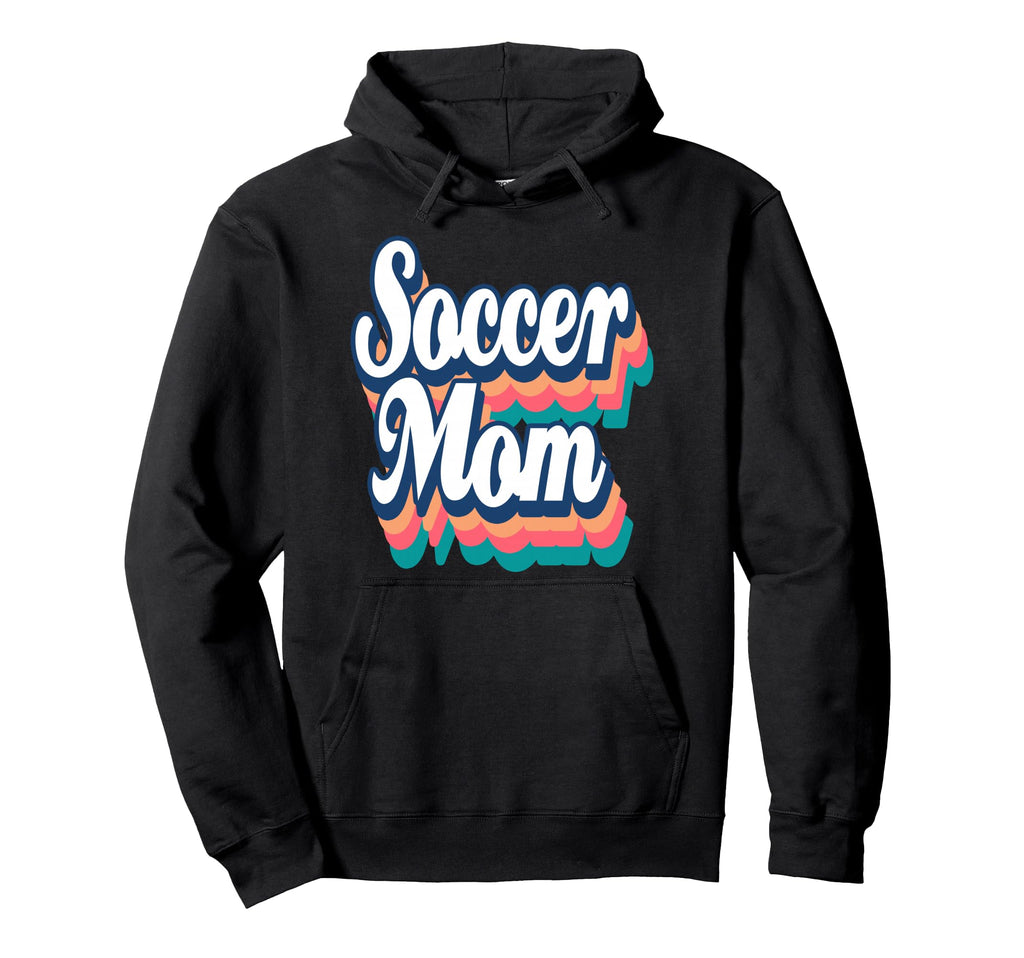 Soccer Mom 80S 70S Hoodie - Casual Everyday Wear Unisex - T-Shirt, Sweatshirt, Hoodie