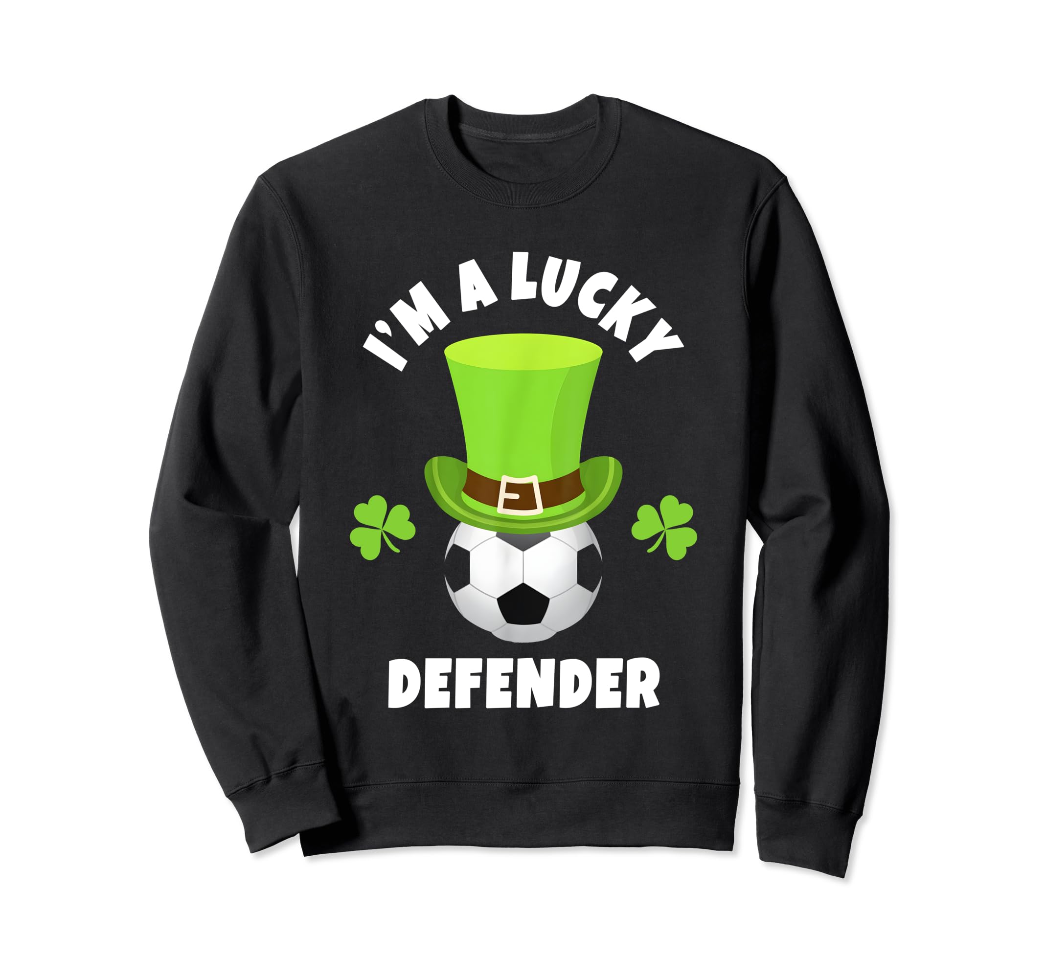 Soccer Defense St Patricks Day Hoodie - Casual Everyday Wear Unisex - T-Shirt, Sweatshirt, Hoodie
