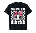 Soccer Sister Soccer Coquette Bow T-Shirt - Fun Novelty Design Men Women - T-Shirt, Sweatshirt, Hoodie