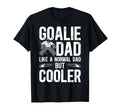 Hockey Goalie Dad Hockey Goalkeeper T-Shirt - Streetwear Style for Adults - T-Shirt, Sweatshirt, Hoodie