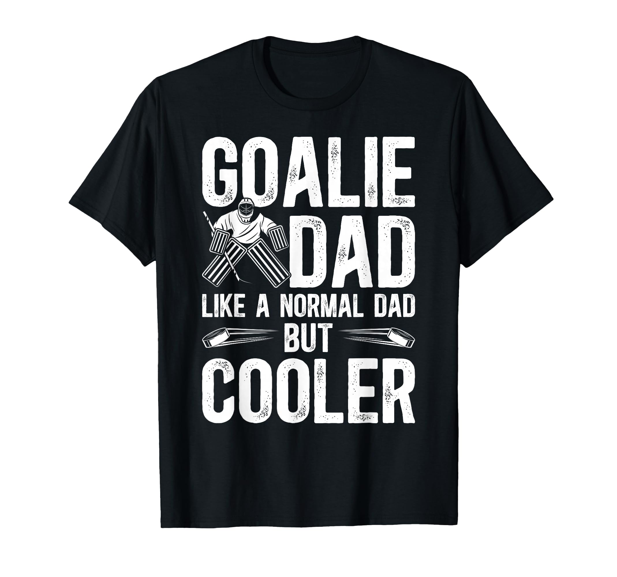 Hockey Goalie Dad Hockey Goalkeeper T-Shirt - Streetwear Style for Adults - T-Shirt, Sweatshirt, Hoodie