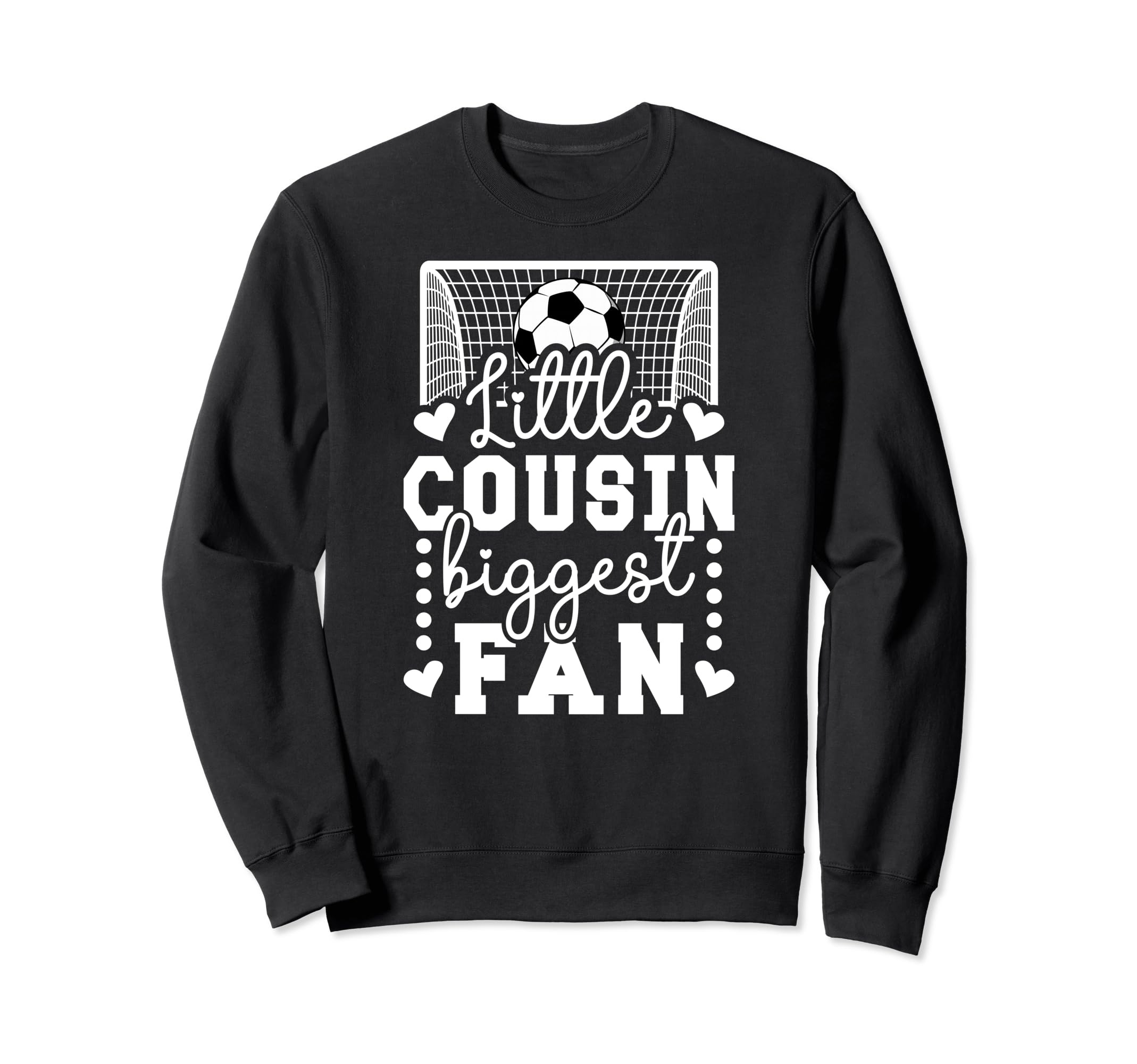Little Cousin Soccer Goalie Cousin Sweatshirt - Novelty Apparel Unisex - T-Shirt, Sweatshirt, Hoodie