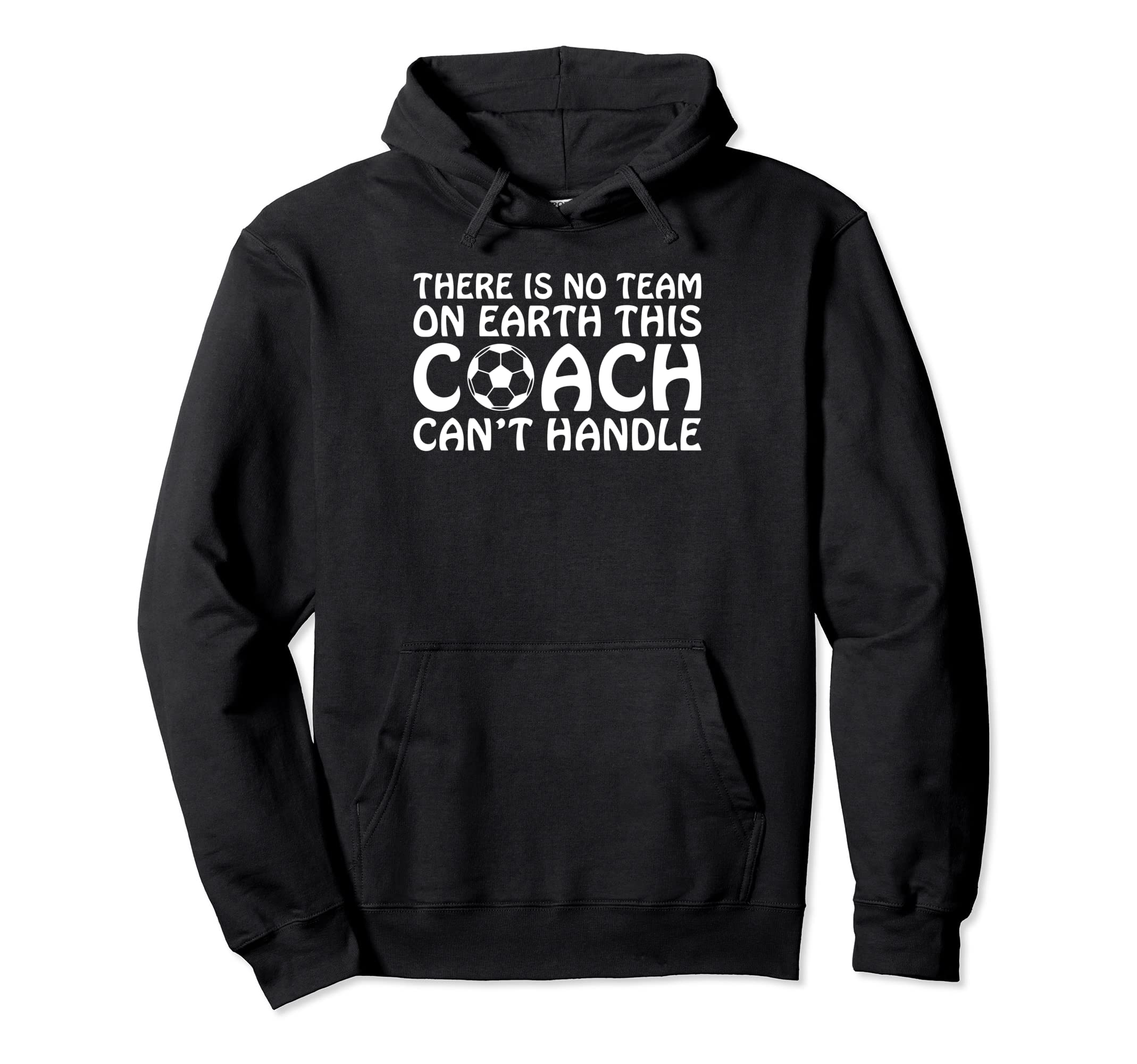 There Is No Team Earth This Coach Cant Hoodie - Custom Art Print Men Women - T-Shirt, Sweatshirt, Hoodie