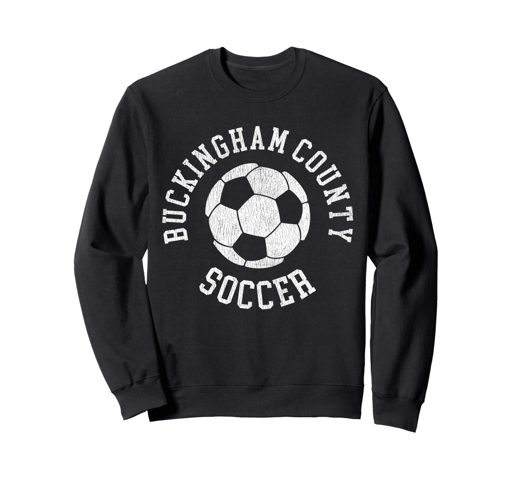 Buckingham County Soccer Distressed Sweatshirt - Aesthetic Graphic Unisex - T-Shirt, Sweatshirt, Hoodie