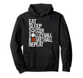 Eat Sleep Soccer Volleyball Basketball Hoodie - Novelty Apparel Unisex - T-Shirt, Sweatshirt, Hoodie