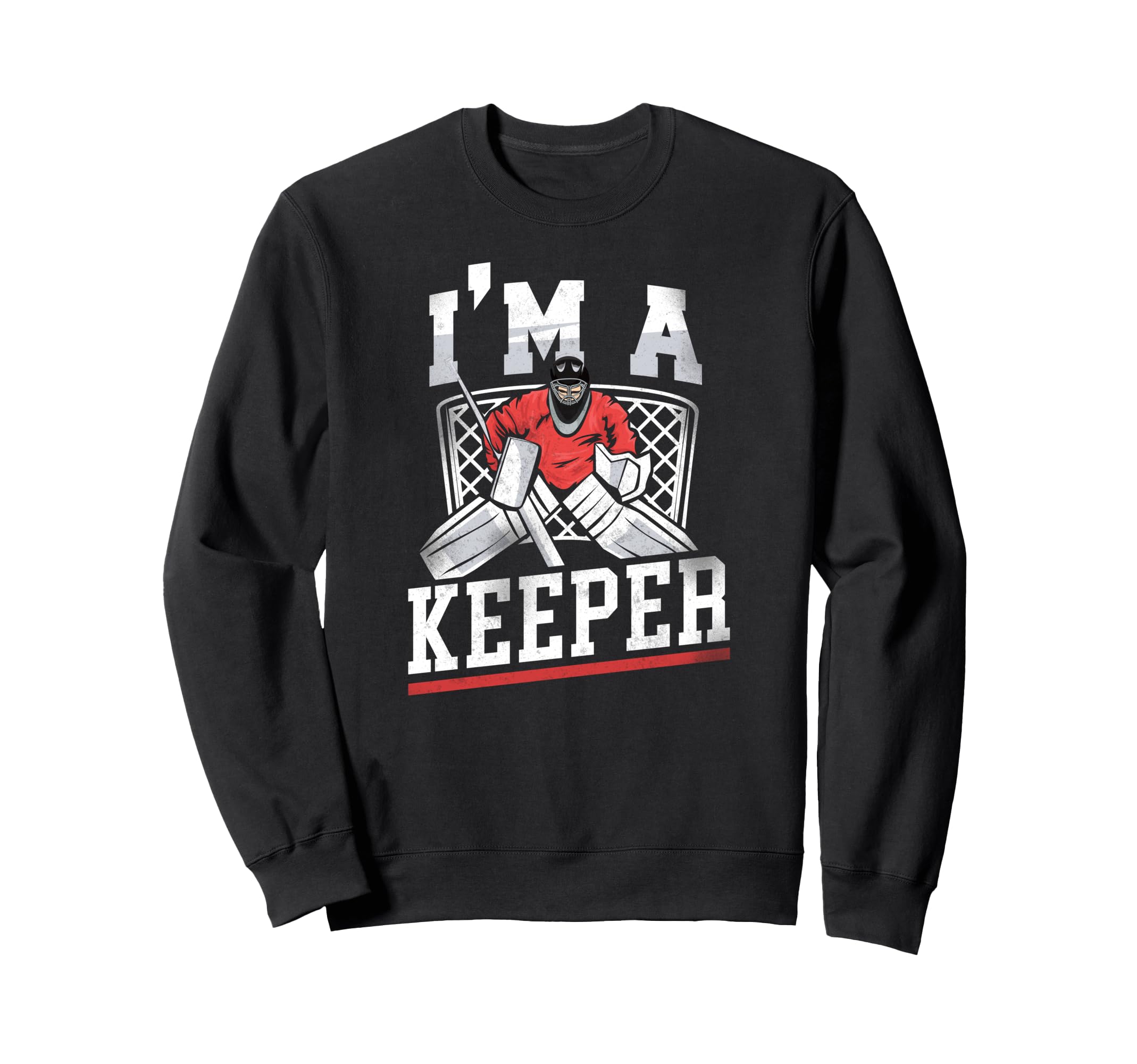 Ice Hockey Goalie Goalkeeper Sweatshirt - Trendy Graphic Unisex - T-Shirt, Sweatshirt, Hoodie