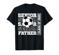 Soccer Senior Father Class 2025 T-Shirt - Casual Everyday Wear Unisex - T-Shirt, Sweatshirt, Hoodie