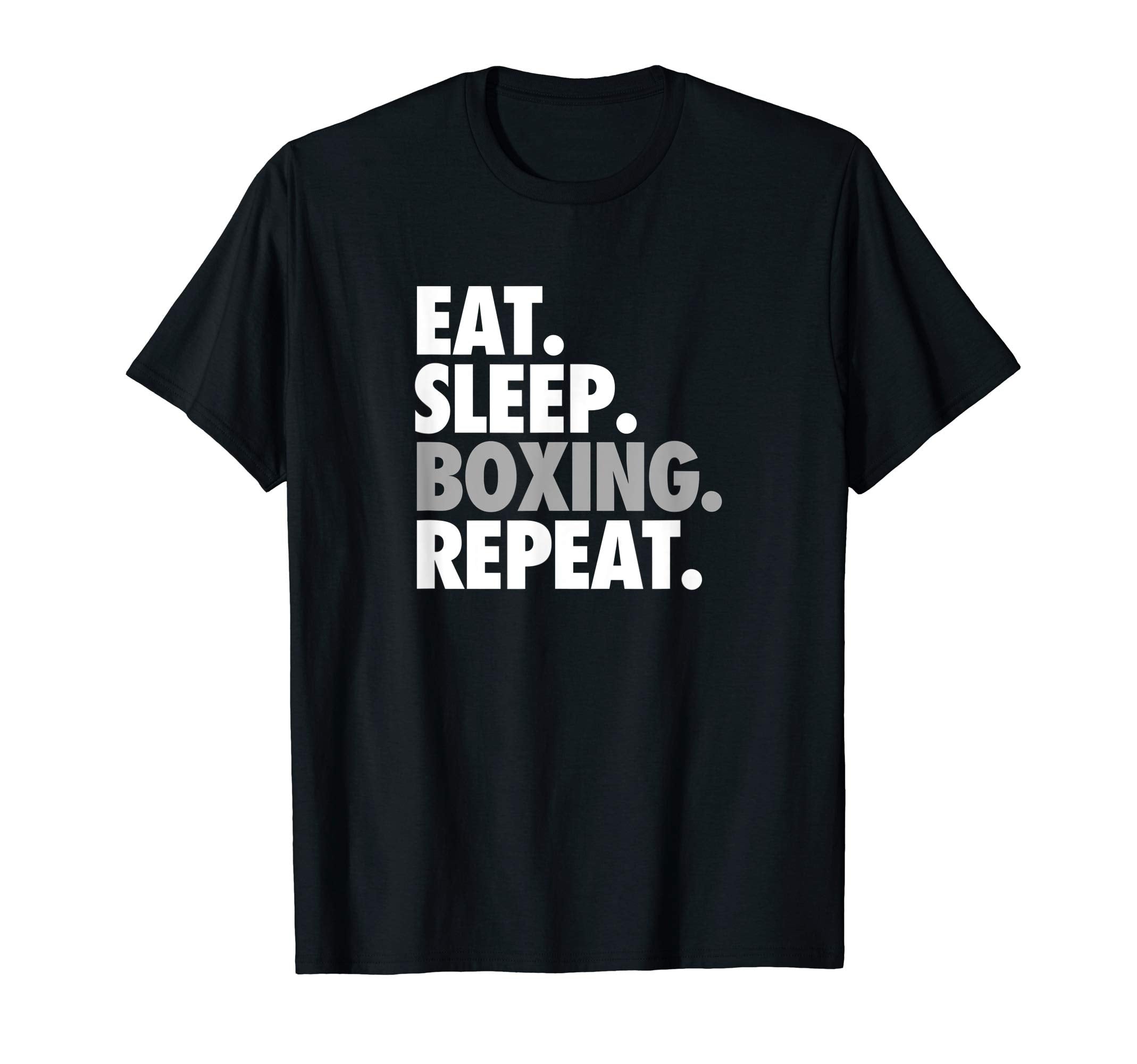 Eat Sleep Boxing Repeat Sports And T-Shirt - Custom Art Print for Adults - T-Shirt, Sweatshirt, Hoodie