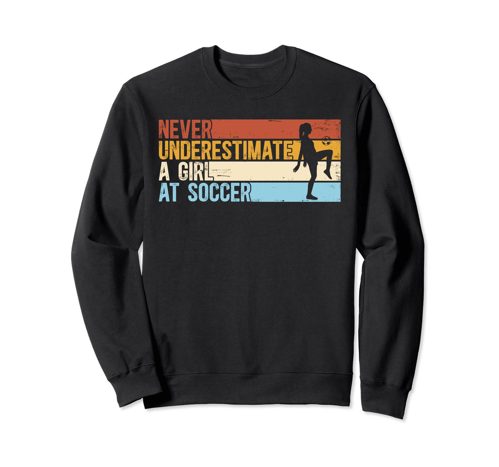 Sport Never Underestimate Soccer Sweatshirt - Trendy Graphic for Adults - T-Shirt, Sweatshirt, Hoodie