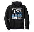 Im Water Polo Goalie Grandpa Water Hoodie - Casual Everyday Wear Men Women - T-Shirt, Sweatshirt, Hoodie