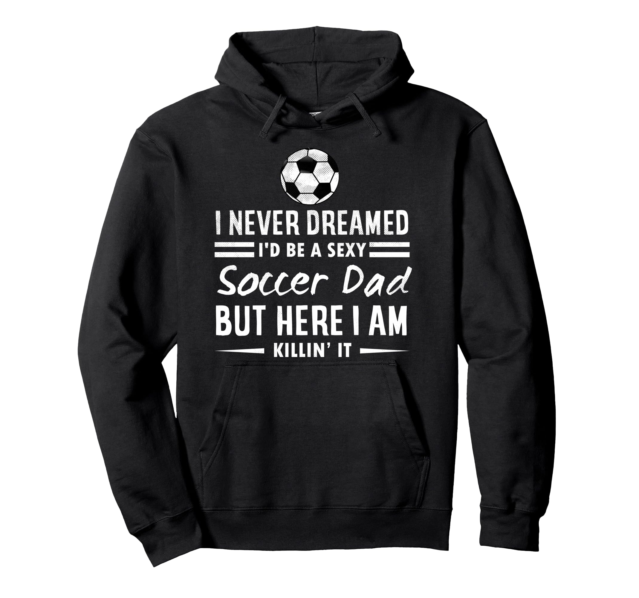 Funny Sports I Never Dreamed Id Be Sexy Hoodie - Novelty Apparel Men Women - T-Shirt, Sweatshirt, Hoodie