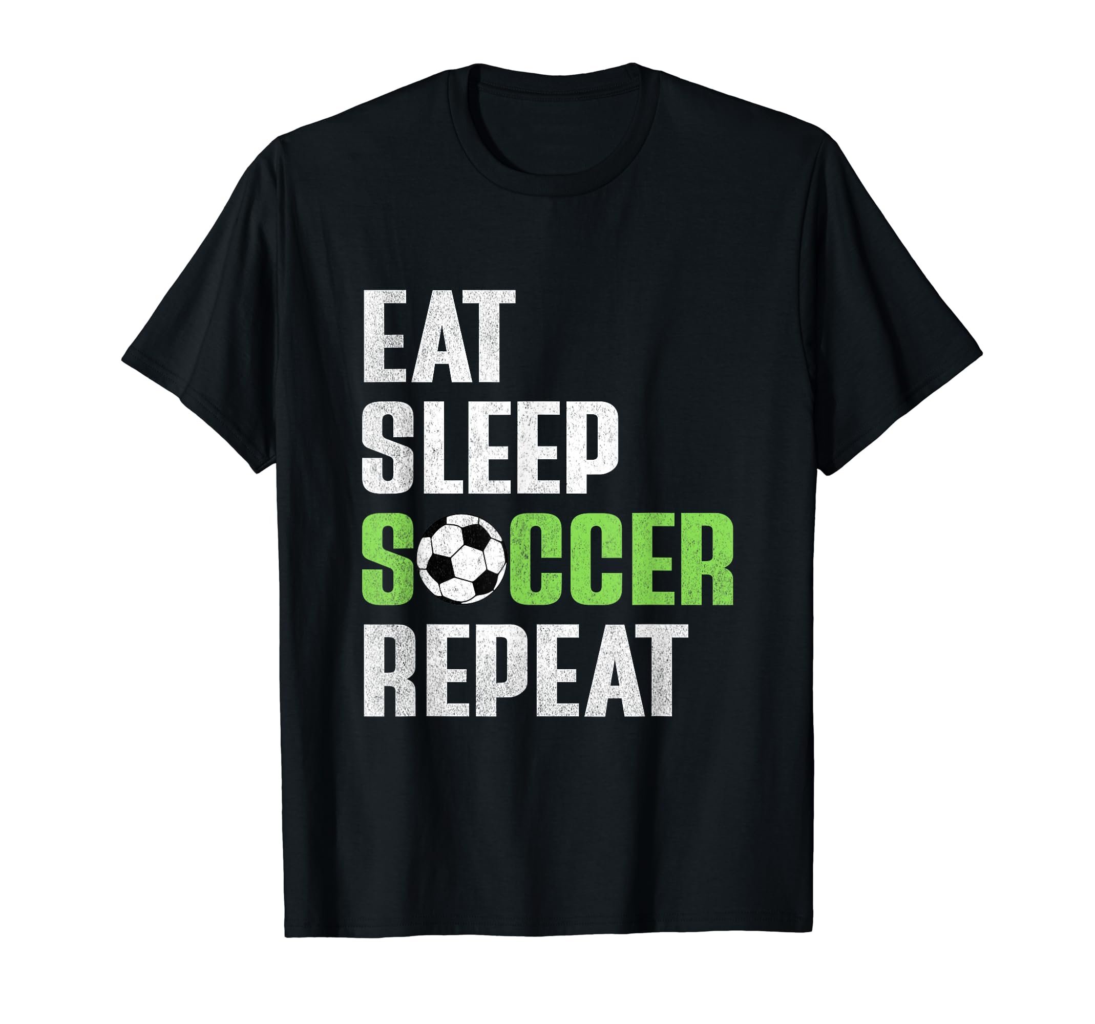 Eat Sleep Soccer Repeat Funny Soccer T-Shirt - Custom Art Print Men Women - T-Shirt, Sweatshirt, Hoodie