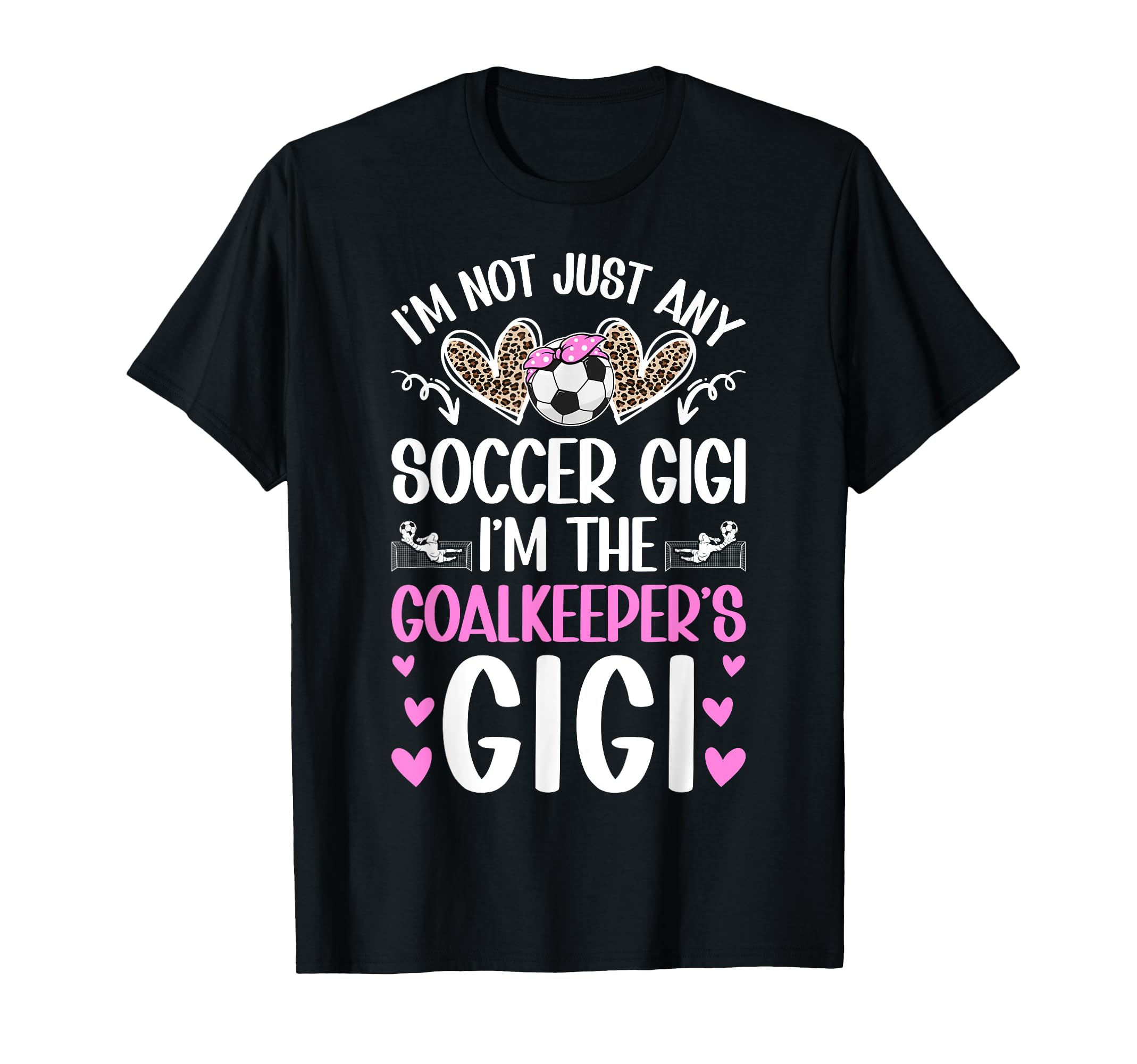 Im Soccer Goalkeeper Gigi Soccer Goalie T-Shirt - Custom Art Print Unisex - T-Shirt, Sweatshirt, Hoodie
