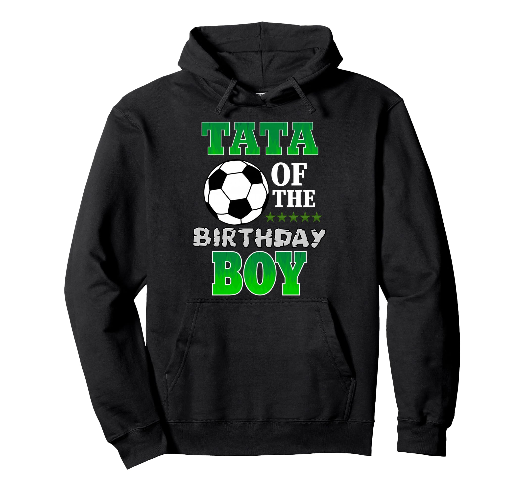 Tata Birthday Soccer Stars Outfit Hoodie - Casual Everyday Wear Men Women - T-Shirt, Sweatshirt, Hoodie