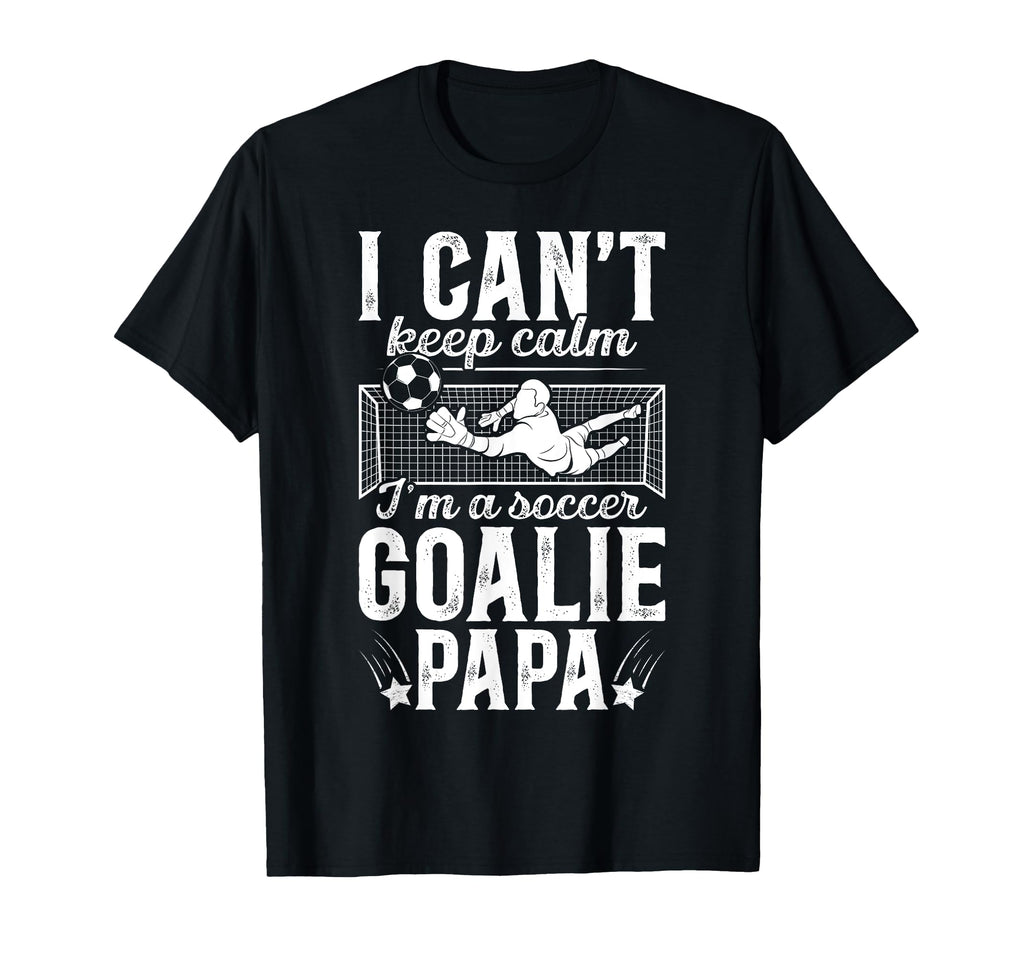 Im Soccer Goalie Papa Soccer T-Shirt - Trendy Graphic for Adults - T-Shirt, Sweatshirt, Hoodie