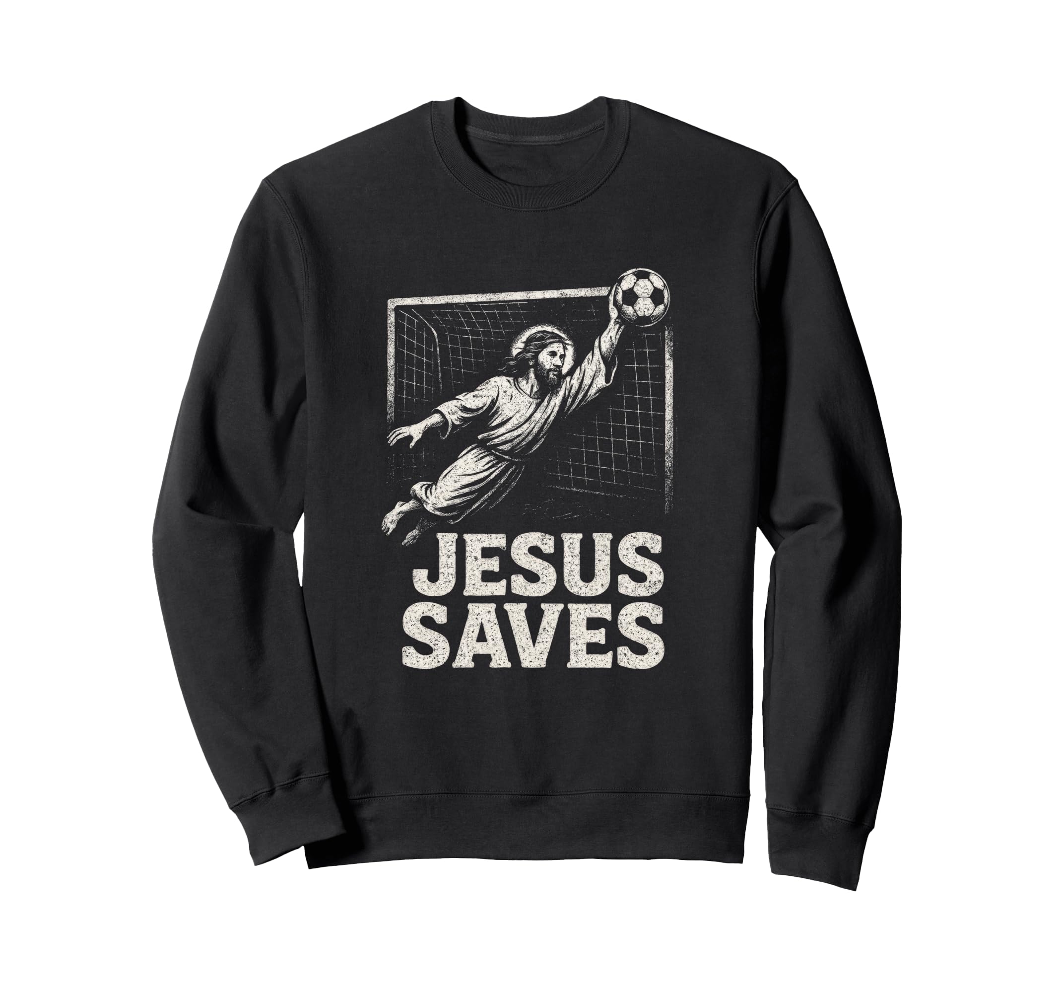 Jesus Saves Soccer Goalie Sweatshirt - Fun Novelty Design Men Women - T-Shirt, Sweatshirt, Hoodie