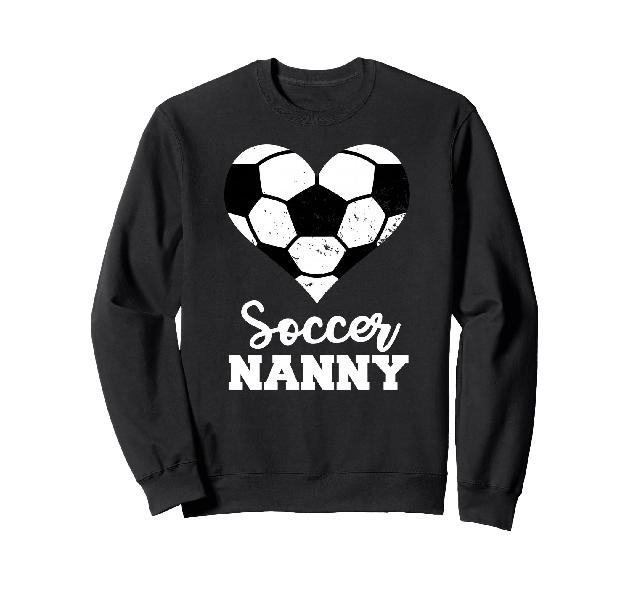 Soccer Nanny Funny Soccer Player Nanny Sweatshirt - Trendy Graphic Unisex - T-Shirt, Sweatshirt, Hoodie