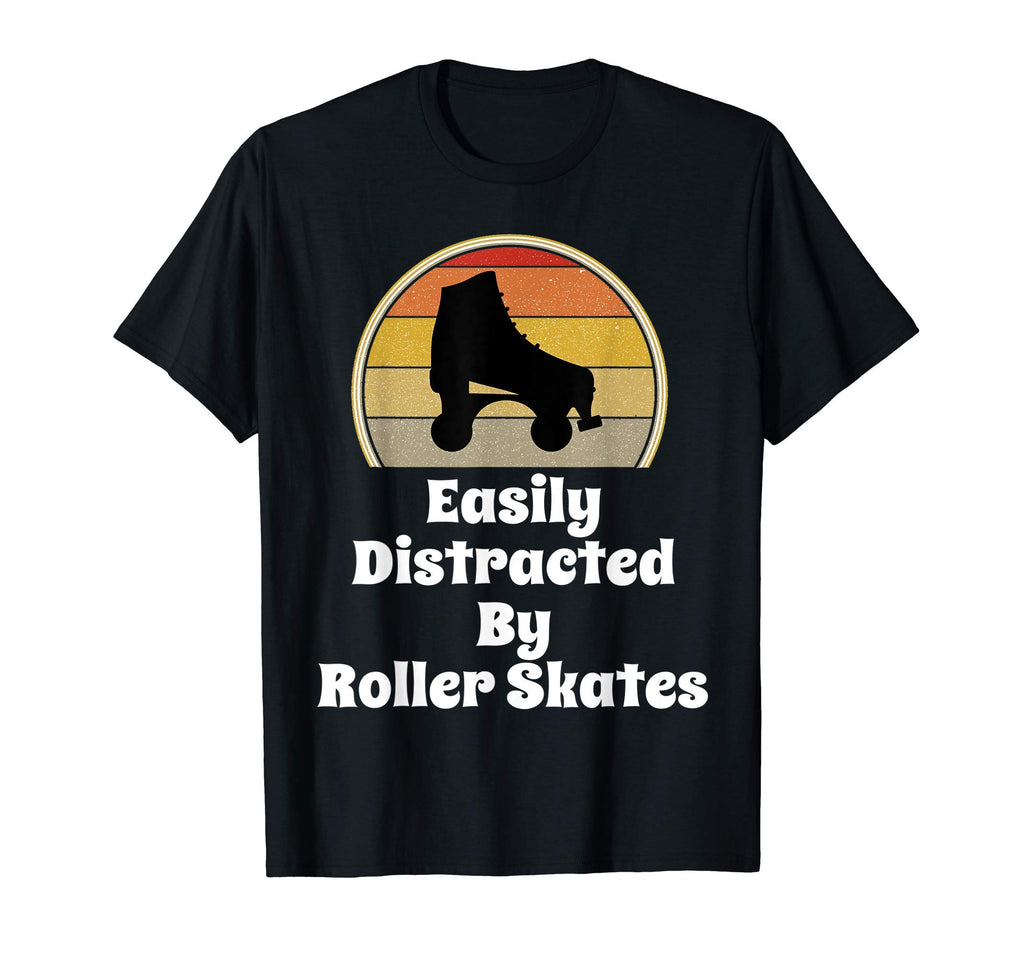 Easily Distracted Roller Skates Skating T-Shirt - Custom Art Print Unisex - T-Shirt, Sweatshirt, Hoodie