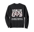 Ice Hockey Goalie Papa Funny Ice Sweatshirt - Streetwear Style for Adults - T-Shirt, Sweatshirt, Hoodie