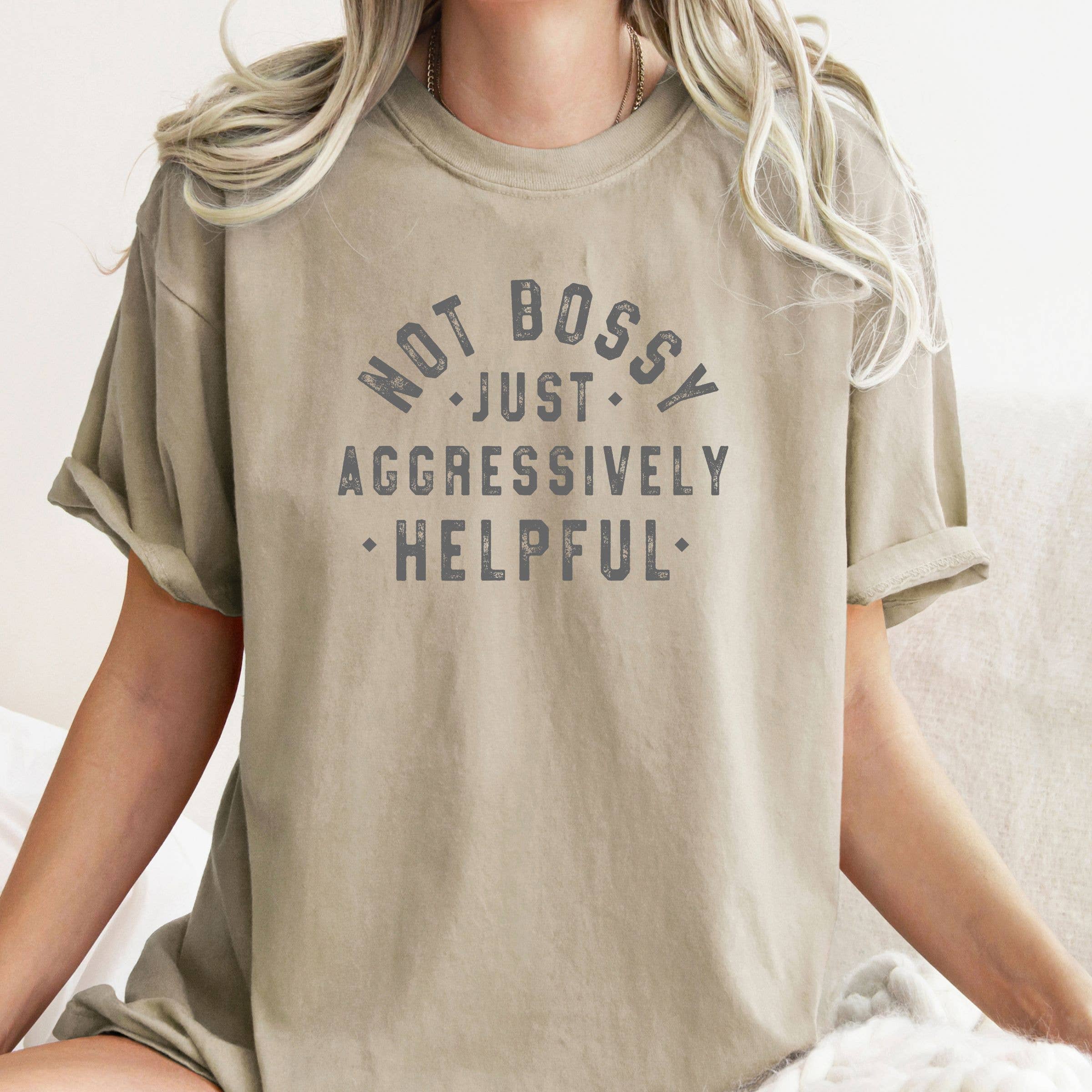 Not Bossy Just Aggressively Helpful Funny Summer - Adult & Kids T-Shirts, Sweatshirts & Hoodies apparel design preview 1