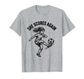 She Scores Again Soccer T-Shirt - Trendy Graphic Unisex - T-Shirt, Sweatshirt, Hoodie