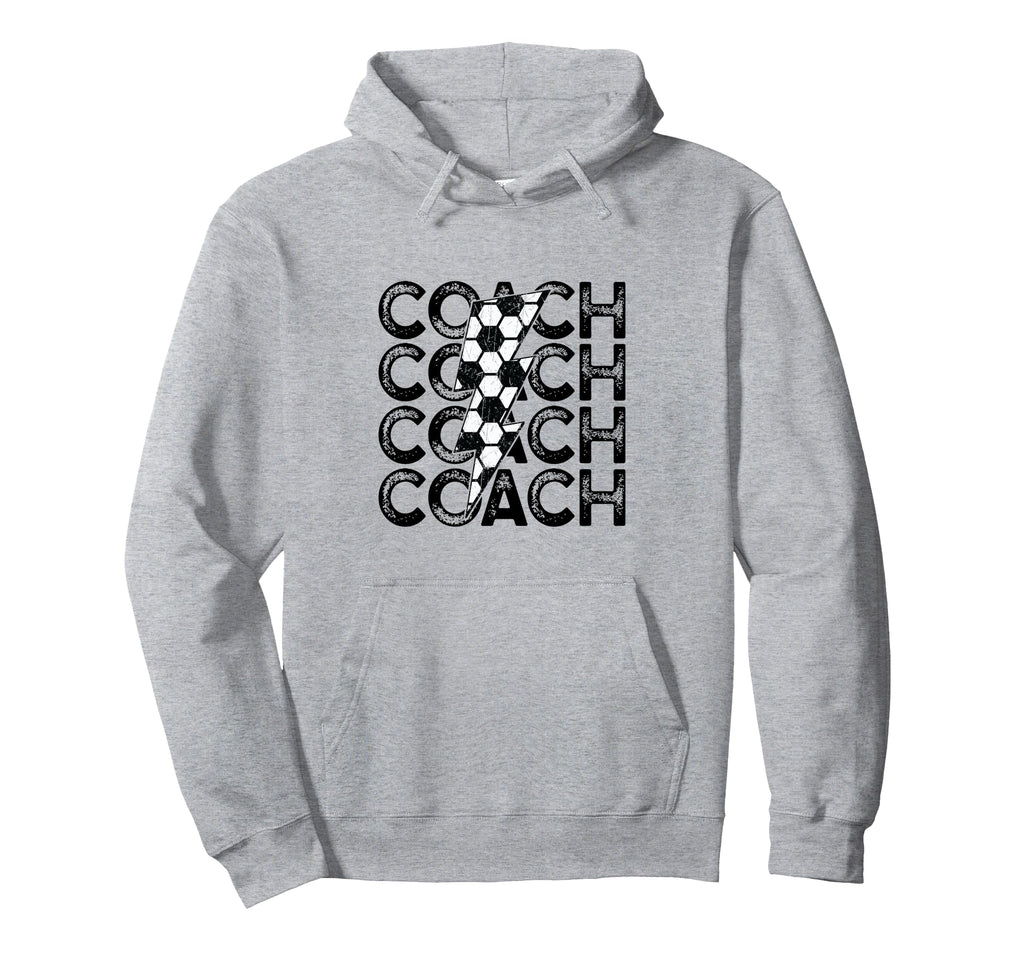 Soccer Coach Sayings Hoodie - Casual Everyday Wear for Adults - T-Shirt, Sweatshirt, Hoodie