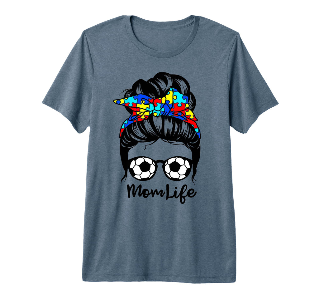 Mom Life Messy Bun Hair Autism T-Shirt - Casual Everyday Wear Unisex - T-Shirt, Sweatshirt, Hoodie